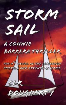 Storm Sail_A Connie Barrera Thriller_The 4th Novel in the Caribbean Mystery and Adventure Series Read online