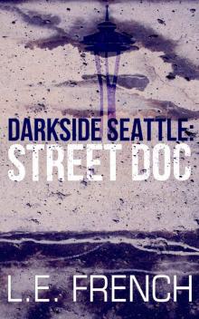 Street Doc (Darkside Seattle) Read online