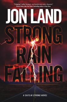 Strong Rain Falling: A Caitlin Strong Novel (Caitlin Strong Novels)