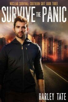 Survive the Panic (Nuclear Survival: Southern Grit Book 3) Read online