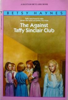 Taffy Sinclair 001 - The Against Taffy Sinclair Club Read online