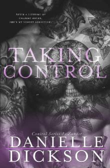 Taking Control (Control Series Book 1) Read online