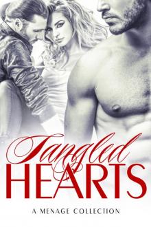 Tangled Hearts: A Menage Collection Read online