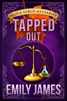 Tapped Out: Maple Syrup Mysteries Read online