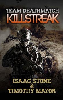 Team Deathmatch: Killstreak Read online