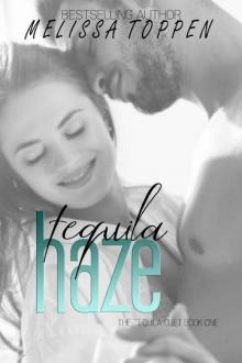 Tequila Haze (The Tequila Duet Book 1) Read online