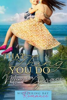 That Thing You Do (Whispering Bay Romance Book 1) (Volume 1) Read online