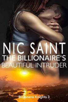 The Billionaire's Beautiful Intruder (Billionaire Knights Book 3)