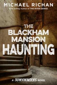 The Blackham Mansion Haunting (The Downwinders Book 4) Read online