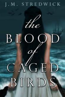 The Blood of Caged Birds (Mortalsong Book 1)