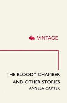 The Bloody Chamber and Other Stories Read online