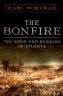 The Bonfire_The Siege and Burning of Atlanta Read online