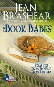 The Book Babes Boxed Set (Texas Ties/Texas Troubles/Texas Together) Read online