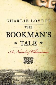 The Bookman's Tale: A Novel of Obsession Read online