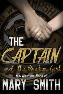 The Captain and the Broken Girl (New Hampshire Bears Book 6) Read online