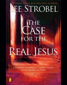 The Case for the Real Jesus Read online