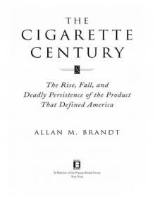 The Cigarette Century Read online