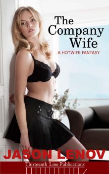 The Company WIfe: A Hotwife Fantasy Read online