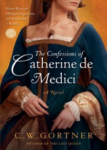 The Confessions of Catherine de Medici Read online