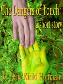 The Dangers of Touch: A Short Story Read online