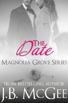 The Date: Young Adult Romance, New Adult Romance, Forbidden Love (Magnolia Grove Book 2) Read online