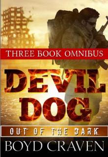 The Devil Dog Trilogy: Out Of The Dark Read online