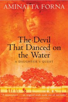 The Devil that Danced on the Water Read online