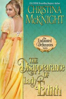The Disappearance of Lady Edith (The Undaunted Debutantes Book 1) Read online