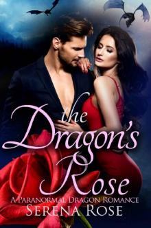 The Dragon's Rose: A Dragon Shifter Romance Novel Read online