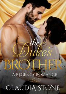 The Duke's Brother: A Regency Romance (Regency Black Hearts Book 2) Read online