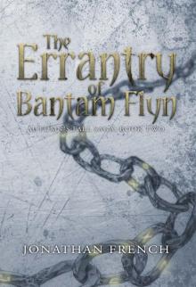 The Errantry of Bantam Flyn Read online