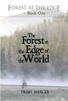 The Forest at the Edge of the World Read online