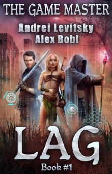 The Lag (The Game Master: Book #1) Read online
