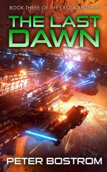 The Last Dawn: Book 3 of The Last War Series Read online