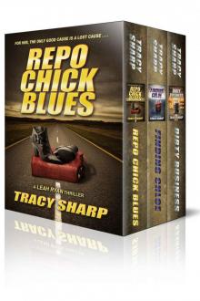 The Leah Ryan Thrillers Box Set: Three Chiller Thrillers (Repo Chick Blues #1, Finding Chloe #2, Dirty Business #3) (Leah Ryan Thrillers Box Set, Books 1-3) Read online