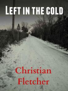 The Left Series (Book 4): Left In The Cold Read online