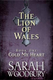 [The Lion of Wales 01.0] Cold My Heart Read online