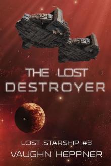 The Lost Destroyer (Lost Starship Series Book 3) Read online