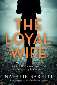 The Loyal Wife_A gripping psychological thriller with a twist Read online