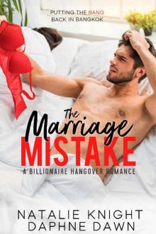 The Marriage Mistake_A Billionaire Hangover Romance Read online