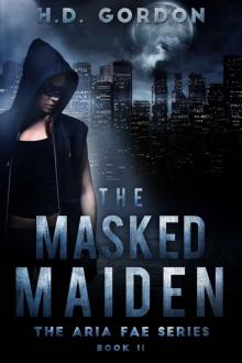 The Masked Maiden: an adult urban fantasy (The Aria Fae Series Book 2) Read online