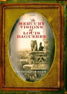 The Mercury Visions of Louis Daguerre Read online