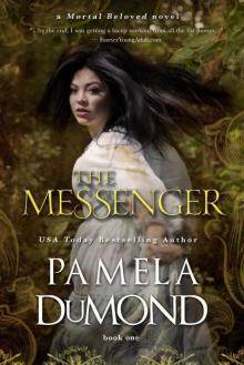 The Messenger: Mortal Beloved Time Travel Romance, #1 Read online