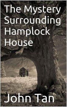 The Mystery Surrounding Hamplock House