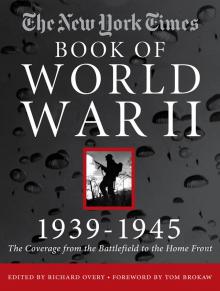 The New York Times Book of World War II, 1939-1945 Read online