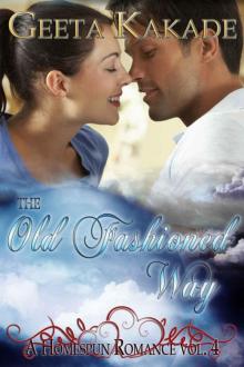 The Old Fashioned Way (A Homespun Romance) Read online