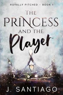The Princess and the Player Read online
