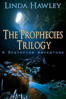 The Prophecies Trilogy (Omnibus Edition): A Dystopian Adventure Read online