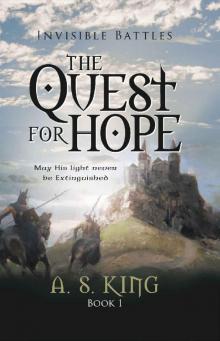 The Quest for Hope | Christian Fantasy Adventure (Invisible Battles Book 1) Read online