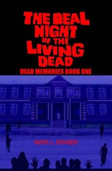 The Real Night of the Living Dead